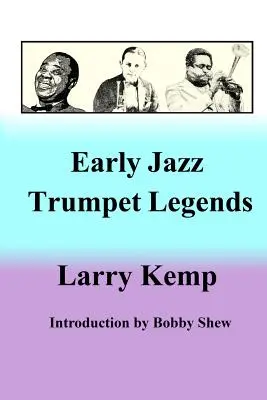 Légendes de la trompette du jazz ancien - Early Jazz Trumpet Legends