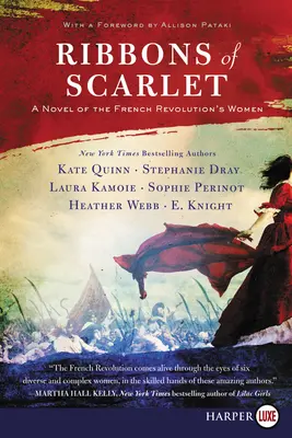 Rubans d'écarlate : Un roman sur les femmes de la Révolution française - Ribbons of Scarlet: A Novel of the French Revolution's Women