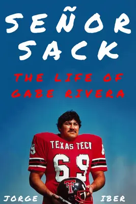 Seor Sack : La vie de Gabe Rivera - Seor Sack: The Life of Gabe Rivera