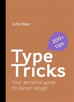 Type Tricks : Conception de la mise en page : Votre guide personnel pour la conception de la mise en page - Type Tricks: Layout Design: Your Personal Guide to Layout Design