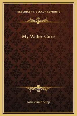 Ma cure d'eau - My Water-Cure
