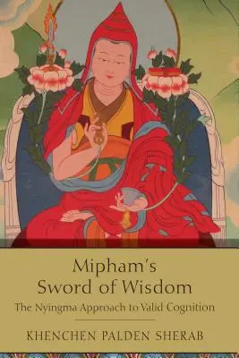 L'épée de sagesse de Mipham - Mipham's Sword of Wisdom