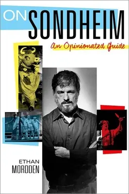 Sur Sondheim : Un guide d'opinion - On Sondheim: An Opinionated Guide