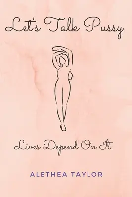 Parlons chatte : La vie en dépend - Let's Talk Pussy: Lives Depend On It