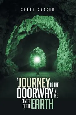 Un voyage vers la porte du centre de la Terre - A Journey to the Doorway in the Center of the Earth