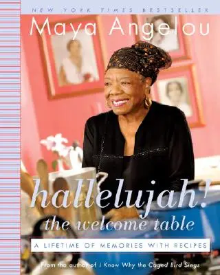 Hallelujah ! la table d'accueil : Une vie de souvenirs et de recettes - Hallelujah! the Welcome Table: A Lifetime of Memories with Recipes