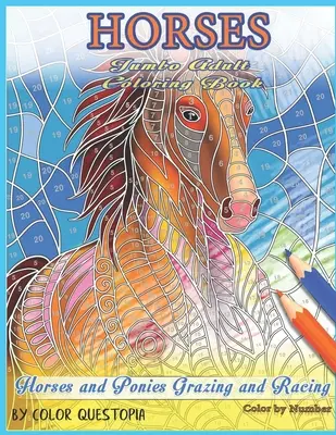 Livre de coloriage pour adultes Horses Jumbo - Chevaux et poneys au pâturage et à la course - coloriage en chiffres - Horses Jumbo Adult Coloring Book - Horses and Ponies Grazing and Racing Color By Number