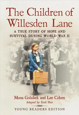 Les enfants de Willesden Lane : Une histoire vraie d'espoir et de survie pendant la Seconde Guerre mondiale - The Children of Willesden Lane: A True Story of Hope and Survival During World War II