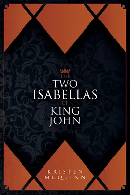 Les deux Isabelle du roi Jean - The Two Isabellas of King John