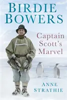 Birdie Bowers : La merveille du capitaine Scott - Birdie Bowers: Captain Scott's Marvel