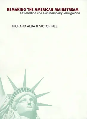 Refaire le courant dominant américain : Assimilation et immigration contemporaine (révisé) - Remaking the American Mainstream: Assimilation and Contemporary Immigration (Revised)