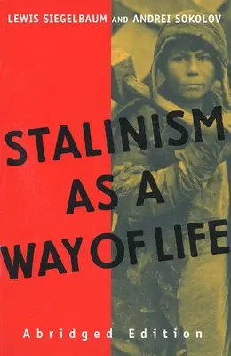 Le stalinisme comme mode de vie : Un récit en documents - Stalinism as a Way of Life: A Narrative in Documents
