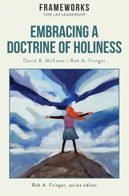 Adopter une doctrine de la sainteté - Embracing a Doctrine of Holiness