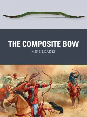 L'arc composite - The Composite Bow