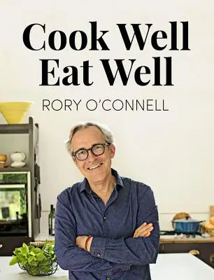 Bien cuisiner, bien manger - Cook Well Eat Well