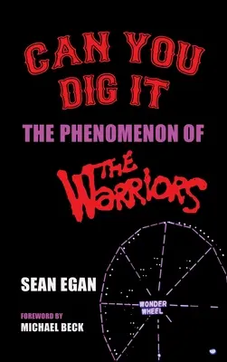 Can You Dig It (hardback) : Le phénomène des Warriors - Can You Dig It (hardback): The Phenomenon of The Warriors