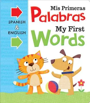 MIS Primeras Palabras Mes premiers mots : Livre de bord bilingue - MIS Primeras Palabras My First Words: Bilingual Board Book