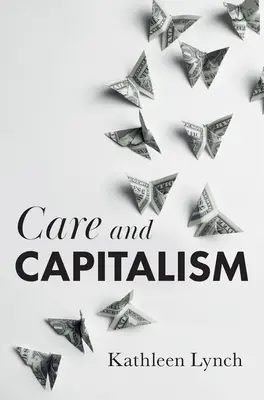 Soins et capitalisme - Care and Capitalism