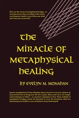 Le miracle de la guérison métaphysique - The Miracle of Metaphysical Healing