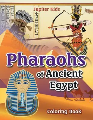 Livre de coloriage sur les pharaons de l'Égypte ancienne - Pharoahs of Ancient Egypt Coloring Book