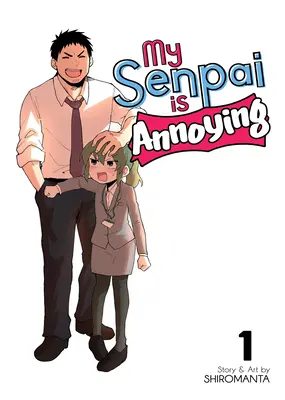Mon Senpai est agaçant Vol. 1 - My Senpai Is Annoying Vol. 1