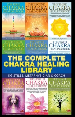 La bibliothèque complète de guérison des chakras - The Complete Chakra Healing Library