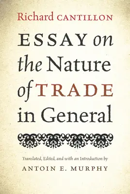 Essai sur la nature du commerce en général - Essay on the Nature of Trade in General