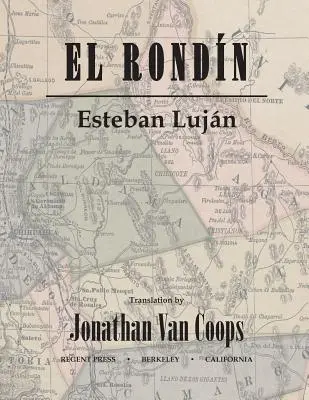 El Rondn : Campagnes du colonel Toribio Ortega et du colonel Jos de la Cruz Snchez dans la révolution de 1912 / Campaas del coron - El Rondn: Campaigns of Colonel Toribio Ortega and Colonel Jos de la Cruz Snchez in the Revolution of 1912 / Campaas del coron