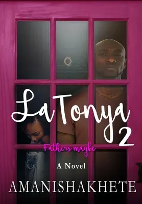 LaTonya 2 : Les pères peut-être - LaTonya 2: Fathers maybe