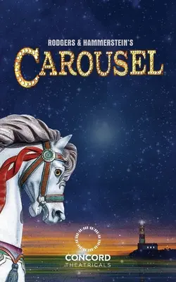 Carousel de Rodgers & Hammerstein - Rodgers & Hammerstein's Carousel