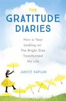 Journal de la gratitude - Comment une année de vie dans la gratitude a changé ma vie - Gratitude Diaries - How A Year Of Living Gratefully Changed My Life