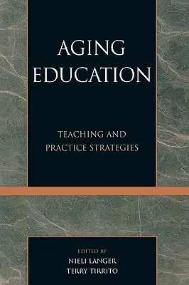 L'éducation au vieillissement : Stratégies d'enseignement et de pratique - Aging Education: Teaching and Practice Strategies