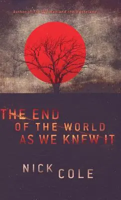 La fin du monde tel que nous le connaissions - The End of the World as We Knew It