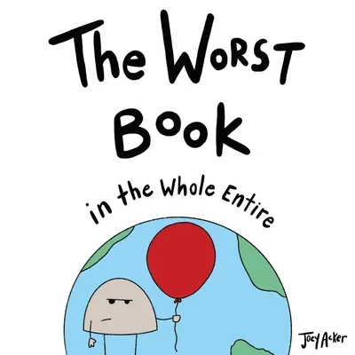 Le pire livre du monde entier - The Worst Book in the Whole Entire World