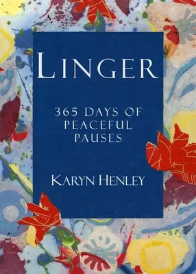 Linger : 365 jours de pauses paisibles - Linger: 365 Days of Peaceful Pauses