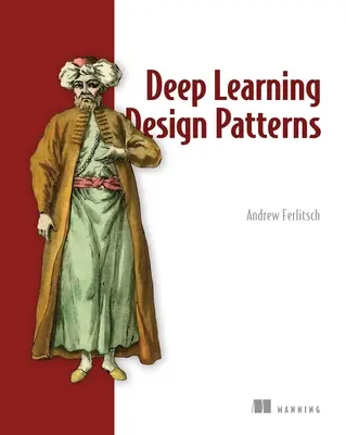 Modèles et pratiques d'apprentissage profond - Deep Learning Patterns and Practices