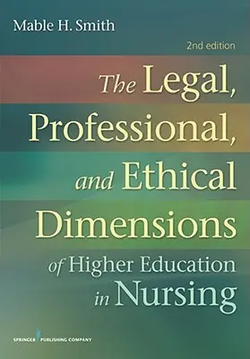 Les dimensions juridiques, professionnelles et éthiques de la formation en soins infirmiers - The Legal, Professional, and Ethical Dimensions of Education in Nursing