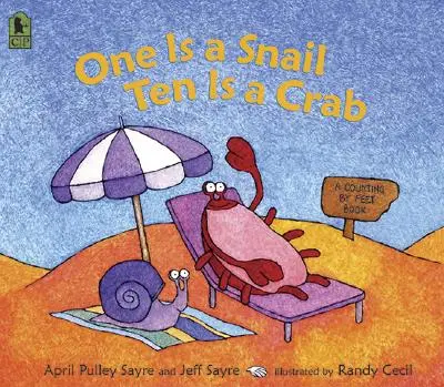 Un est un escargot, dix sont un crabe : Un livre à compter par les pieds - One Is a Snail, Ten Is a Crab: A Counting by Feet Book