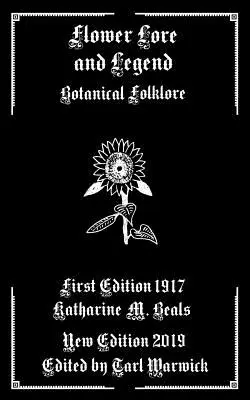 L'histoire et la légende des fleurs : Folklore botanique - Flower Lore and Legend: Botanical Folklore