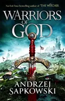 Warriors of God - Le deuxième livre de la trilogie Hussite, de l'auteur du best-seller international The Witcher. - Warriors of God - The second book in the Hussite Trilogy, from the internationally bestselling author of The Witcher