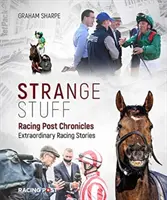 Chroniques du Racing Post - Des choses étranges - Racing Post Chronicles - Strange Stuff