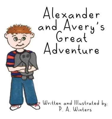 La grande aventure d'Alexandre et Avery - Alexander and Avery's Great Adventure