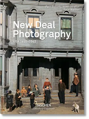 La photographie du New Deal. ÉTATS-UNIS 1935-1943 - New Deal Photography. USA 1935-1943