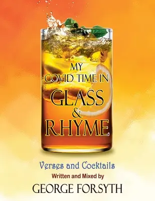 Mon temps en verre et en rimes - My Covid Time in Glass and Rhyme