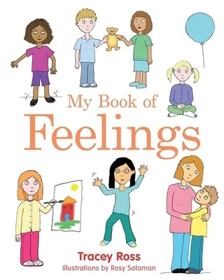 Mon livre des sentiments - Un livre pour aider les enfants ayant des difficultés d'attachement, des troubles de l'apprentissage ou du développement à comprendre leurs émotions - My Book of Feelings - A Book to Help Children with Attachment Difficulties, Learning or Developmental Disabilities Understand their Emotions