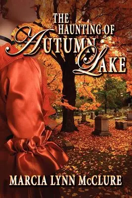 La hantise du lac d'automne - The Haunting of Autumn Lake