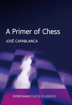 Un abécédaire des échecs - A Primer of Chess