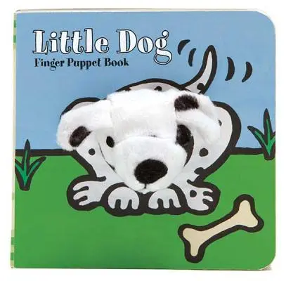 Petit chien : Livre de marionnettes à doigts : (Livre de marionnettes à doigts pour les tout-petits et les bébés, livres pour bébés pour la première année, marionnettes à doigts d'animaux) - Little Dog: Finger Puppet Book: (Finger Puppet Book for Toddlers and Babies, Baby Books for First Year, Animal Finger Puppets)