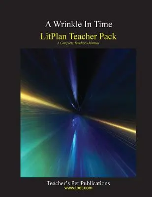 Litplan Teacher Pack : Une ride dans le temps - Litplan Teacher Pack: A Wrinkle in Time