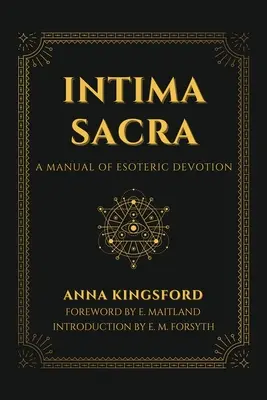 Intima Sacra : Un manuel de dévotion ésotérique - Intima Sacra: A manual of Esoteric Devotion